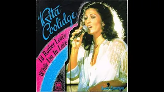 Download Rita Coolidge  -  I'd Rather Leave While Im In Love   1979   +   Don't Cry Out Loud   1978 MP3