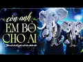 Lagu CÒN ANH EM BỎ CHO AI - ĐÔNG THIÊN ĐỨC x NAM CA SĨ GIẤU MẶT | Giữ anh đi để nghe nỗi đau thầm thì...