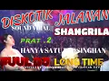 Download Lagu OT SHANGRILA FUL DJ  FUNCOT HANYA SATU PERSINGGAHAN LIVE MESIR UDIK WAYKANAN LAMPUNG VOL 2