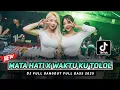 Download Lagu DJ Full Dangdut Full Bass 2025 | DJ Mata Hati X DJ Waktu Ku Tolol | VIRAL TIKTOK