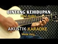 Download Lagu BINTANG KEHIDUPAN - Akustik Karaoke ( Nada Pria )