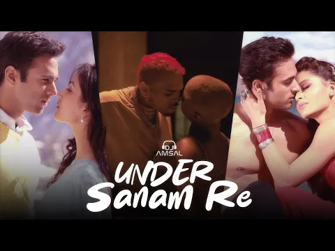 Download MP3 Under The Influence X Sanam Re | DJ Amsal Mashup | Chris Brown | Pulkit Samrat