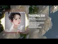 Download Lagu Thương Em Remix - Bích Liên  | 🎼Thầm Trách Lương Duyên Cho Anh Gặp Người Con Gái Anh Đã Rất Thương..