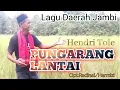 Download Lagu Lagu Daerah Jambi || PUNGARANG LANTAI || CIPT.RADINAL/HARMIZI  || COV.HENDRI TOLE || ARR WARID LBR