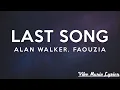 Download Lagu Alan Walker - Last Song (Lyrics) ft. Faouzia
