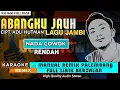 Download Lagu ABANGKU JAUH_Lagu Jambi || KARAOKE REMIX PALEMBANG
