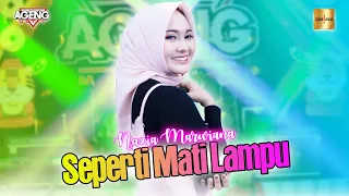 nazia marwiana ft ageng music seperti mati lampu ya sayang official live music 
