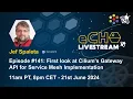 eCHO Episode 141 First look at Cilium s Gateway API for Service Mesh Implementation