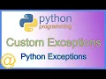 Python Exceptions - How to Define your own Custom Exception Class