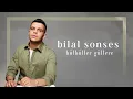 Bilal SONSES - Bülbüller Güllere (Akustik)