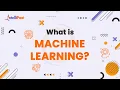 What is Machine Learning Machine Learning in 5 Minutes Machine Learning Intellipaat