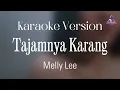 Tajamnya Karang - Melly Lee || Karaoke Version