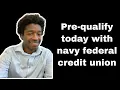 How to prequalify for a Navy Federal Credit Union Credit Card