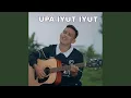 Download Lagu UPA IYUT IYUT