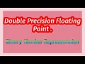Double precision Floating Point Representation