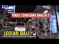 BALI SETELAH VIRAL KARENA BANJIR ! SITUASI LEGIAN BALI SAAT INI
