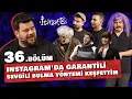 İtiraf@ - 36.Bölüm | INSTAGRAM'DA GARANTİLİ SEVGİLİ BULMA YÖNTEMİ KEŞFETTİM! #36