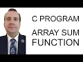 C PROGRAM - ARRAY SUM FUNCTION