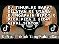 Download Lagu DJ TIMUR KE BARAT SELATAN KE UTARA 🎵 DJ NGAPAIN REPOT X PICA PICA🎵 FULL BASS || VIRAL TIKTOK 