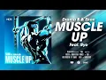 Skan - Muscle Up (Feat. Drama B \u0026 Ryo)