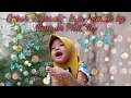 Download Lagu Bunda - Aishwa Nahla (Cover Clip  Video by Khayla Pratista)