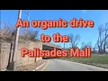 Come along for an organic real-time drive as I head toward the massive Palisades Center