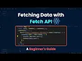 Fetching Data with Fetch API A Beginner s Guide