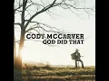 Cody McCarver - God Did That