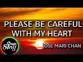 Download Lagu [MAGICSING Karaoke] JOSE MARI CHAN_PLEASE BE CAREFUL WITH MY HEART karaoke | Tagalog