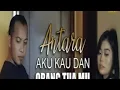 Download Lagu ANTARA AKU KAU DAN ORANG TUAMU || Cover Andra Respaty
