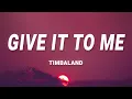 Download Lagu Timbaland - Give It To Me (Lyrics) ft. Nelly Furtado, Justin Timberlake
