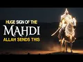 Download Lagu HUGE SIGN FROM ALLAH WILL SHOW THE MAHDI IS HERE
