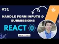 Forms in React js Handle Form Inputs Submissions Like a Pro