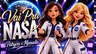 Patrycia e Manuella - Vai Pra NASA (Clipe Oficial)