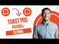 Toast Payroll Tutorial How To Use Toast POS Full Guide