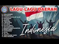 Download Lagu LAGU - LAGU DAERAH INDONESIA || FULL ALBUM LAGU BERBAGAI DAERAH INDONESIA