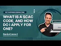 What is a SCAC Code And How Do I Apply For One