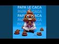 Download Lagu Papa le caca