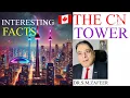 INTERESTING FACTS OF CN TOWER DR S M ZAFEER YouTube