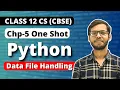 Chapter 5 Data File handling in Python One Shot Class 12 Computer Science Class 12 Python