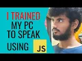 I taught my PC to speak using JavaScript Speech Synthesis Tutorial