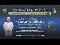 KITAB SYARAH AL-HIKAM  / GURU MUHAMMAD RIJANI / 16 NOVEMBER 2025