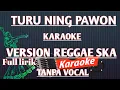 Download Lagu KARAOKE  SKA 86 TURU NING PAWON || FULL LIRIK \u0026 TANPA VOCAL