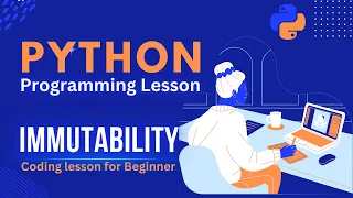 Python Programming Tutorial Immutability Coding Lesson for beginner by fancyking