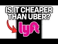 IS LYFT CHEAPER THAN UBER FULL REVIEW 2025