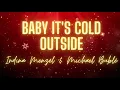 Download Lagu Baby It's Cold Outside - Idina Menzel \u0026 Michael Buble