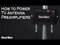 How to Power TV Antenna Preamplifiers Channel Master PreAmp1