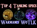 Top 4 Tanking Specs on Warmanes 3 3 5 WoTLK