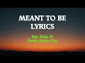 Download Lagu Bebe Rexha - Meant To Be (Lyrics) ft. Florida Georgia Line