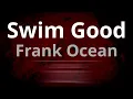 Frank Ocean - Swim Good [KARAOKE]
